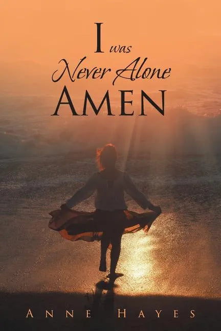I was Never Alone - Amen - Paperback