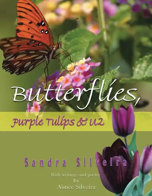 Butterflies, Purple Tulips & U2 - Paperback
