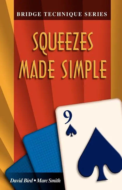 Bridge Technique 9: Squeezes Made Simple - Paperback