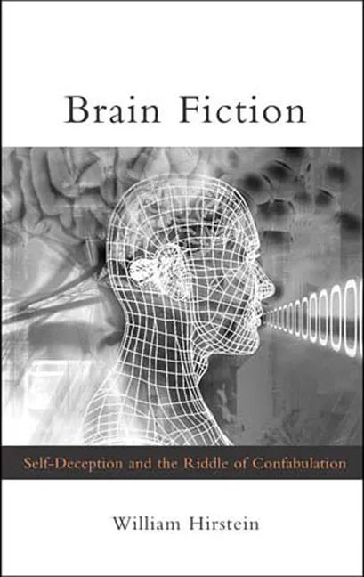 Brain Fiction: Self-Deception and the Riddle of Confabulation - Paperback