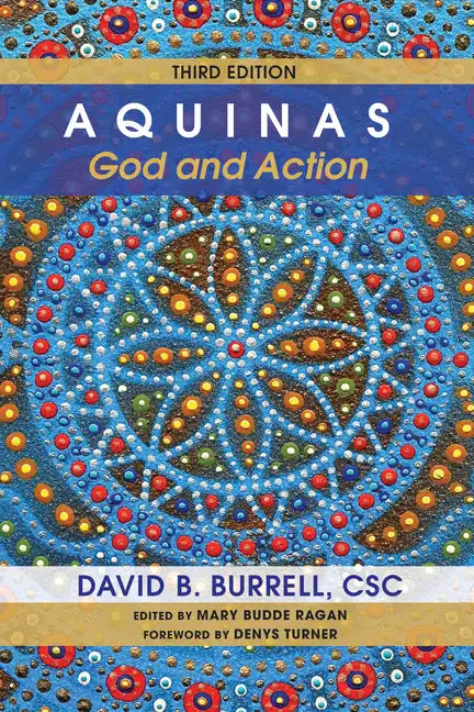 Aquinas: God and Action, Third Edition - Paperback