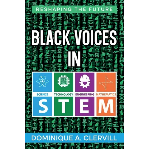 Black Voices in STEM: Reshaping the Future - Paperback
