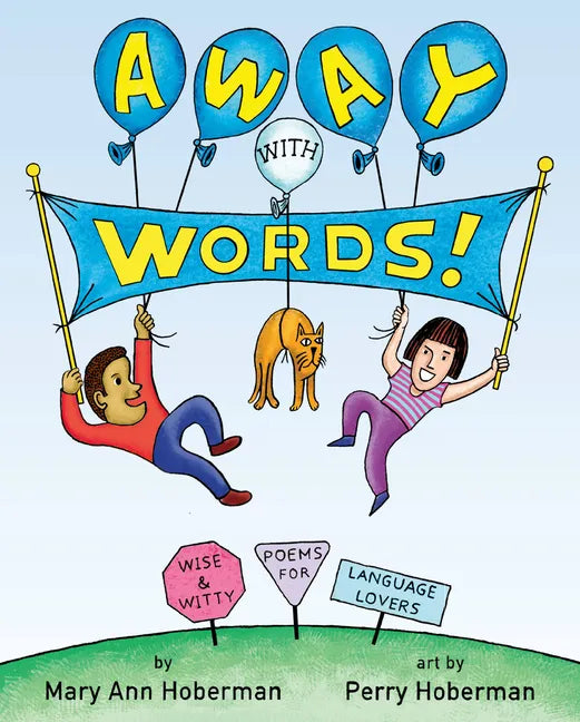 Away with Words!: Wise and Witty Poems for Language Lovers - Hardcover