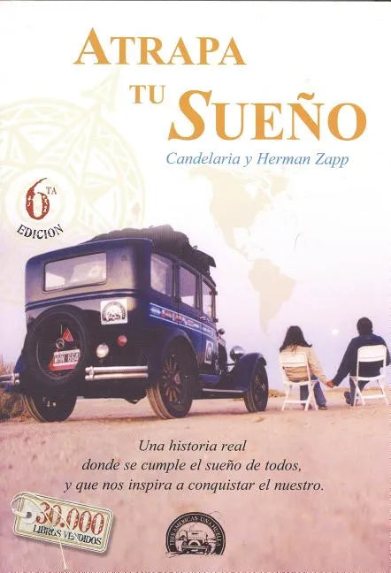 Atrapa tu Sueño: Una historia real donde se cumple el sueño de todos, y que nos inspira a conquistar el nuestro - Paperback