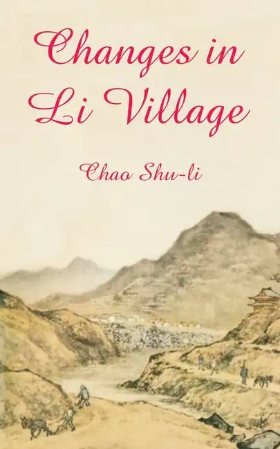 Changes in Li Village - Paperback