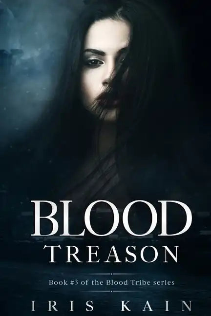 Blood Treason: Book #3 of the Blood Tribe Series - Paperback