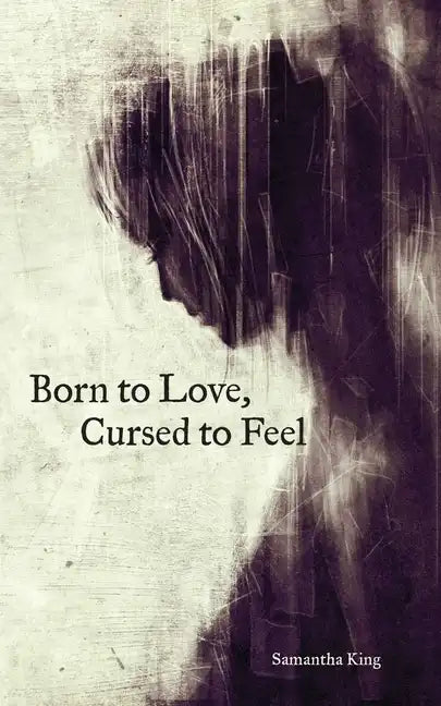Born to Love, Cursed to Feel - Paperback