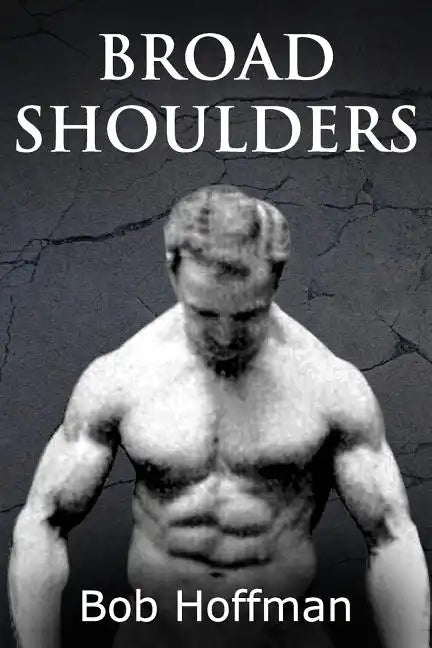 Broad Shoulders: (Original Version, Restored) - Paperback