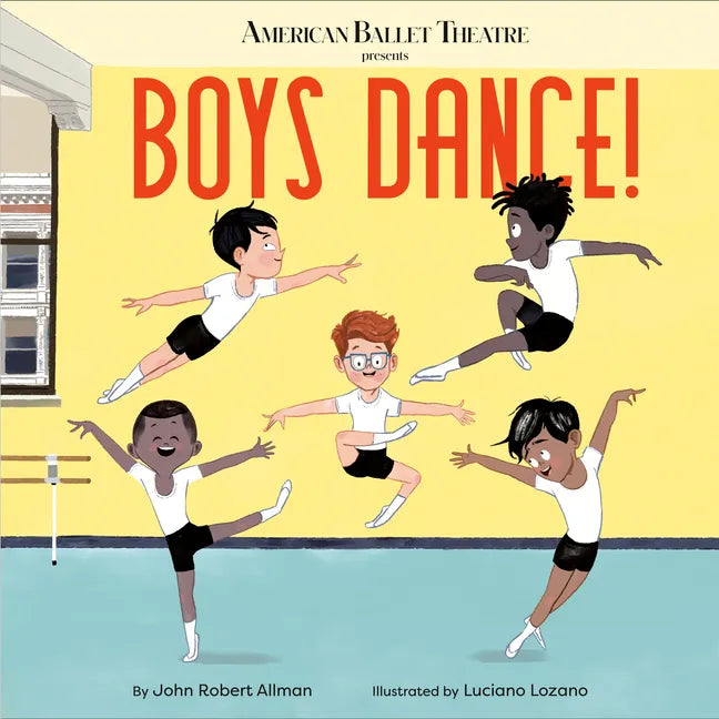 Boys Dance! (American Ballet Theatre) - Hardcover