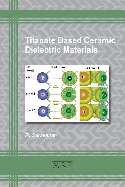 Titanate Based Ceramic Dielectric Materials - Paperback