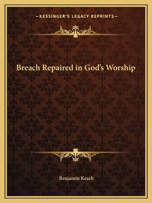 Breach Repaired in God's Worship - Paperback