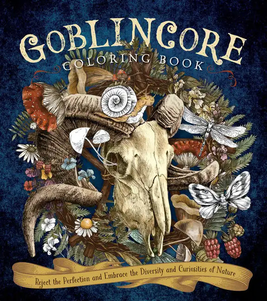 Goblincore Coloring Book: Reject the Perfection and Embrace the Diversity and Curiosities of Nature - Paperback