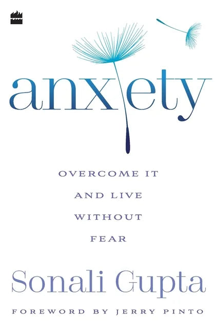 Anxiety: Overcome It and Live without Fear - Paperback