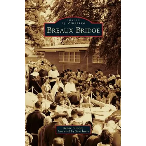 Breaux Bridge - Hardcover
