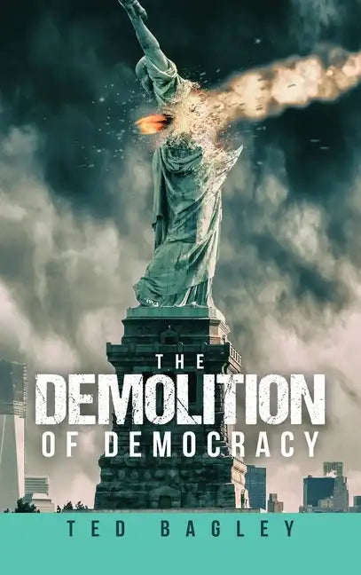 The Demolition of Democracy: Has America Lost Its Soul - Hardcover