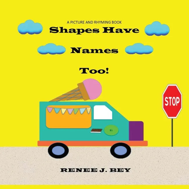 Shapes Have Names Too!: A Picture and Rhyming Book - Paperback