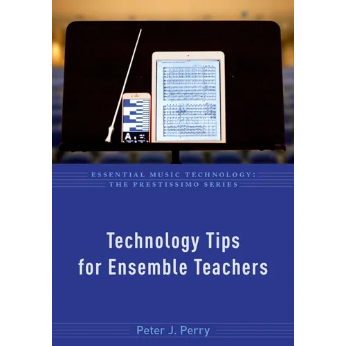 Technology Tips for Ensemble Teachers - Paperback
