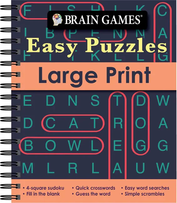 Brain Games - Easy Puzzles - Large Print: 4-Square Sudoku, Quick Crosswords, Easy Word Searches, Fill in the Blank, Guess the Word, Simple Scrambles, - Spiral