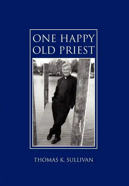One Happy Old Priest - Hardcover