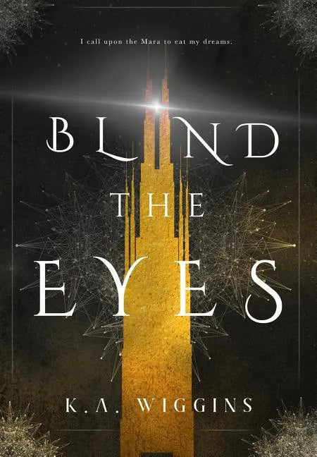 Blind the Eyes - Hardcover