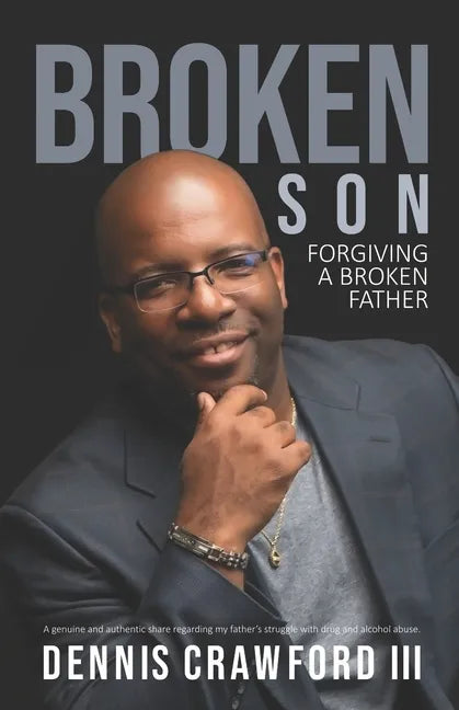 Broken Son: Forgiving a Broken Father - Paperback