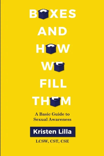 Boxes and How We Fill Them: A Basic Guide to Sexual Awareness - Paperback
