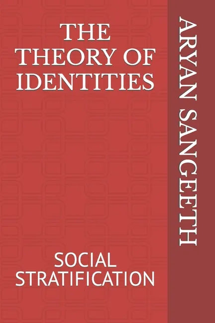 The Theory of Identities: Social Stratification - Paperback