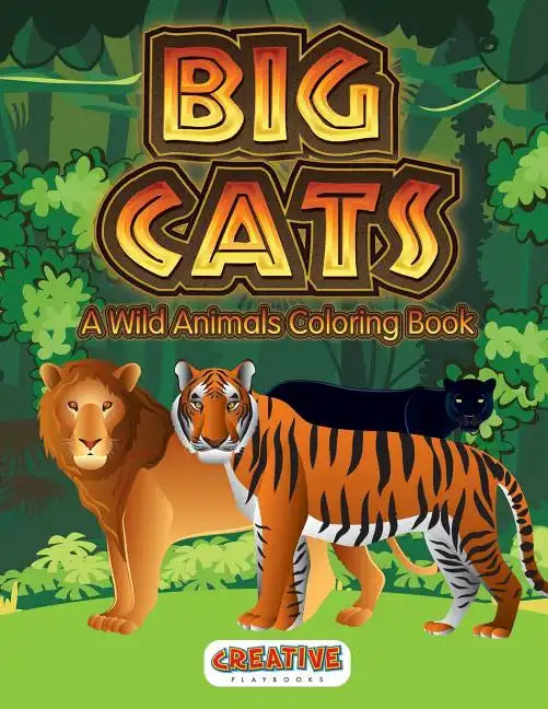 Big Cats: A Wild Animals Coloring Book - Paperback