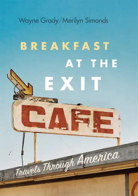 Breakfast at the Exit Cafe: Travels Through America - Paperback