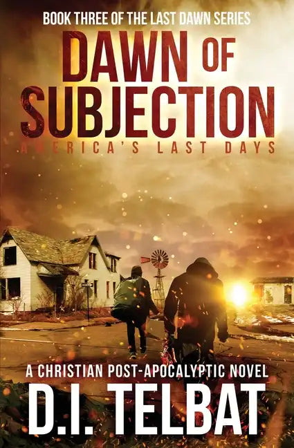 DAWN of SUBJECTION: America's Last Days - Paperback