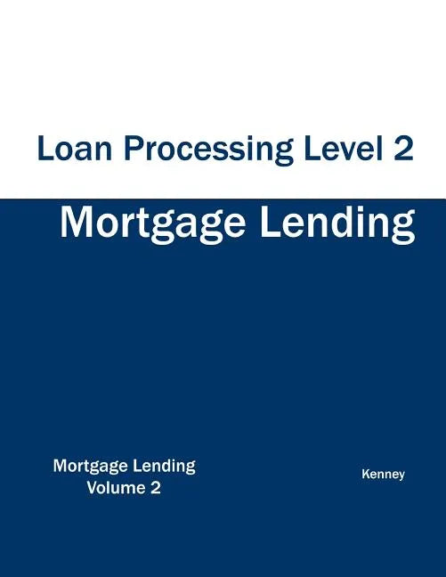 Mortgage Lending Loan Processing Level 2 - Paperback