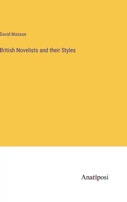 British Novelists and their Styles - Hardcover