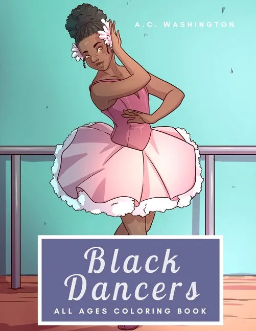Black Dancers: All Ages Coloring Book - Paperback