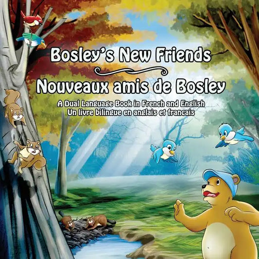 Bosley's New Friends (French - English): A Dual Language Book - Paperback
