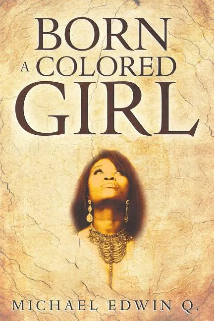 Born A Colored Girl - Paperback