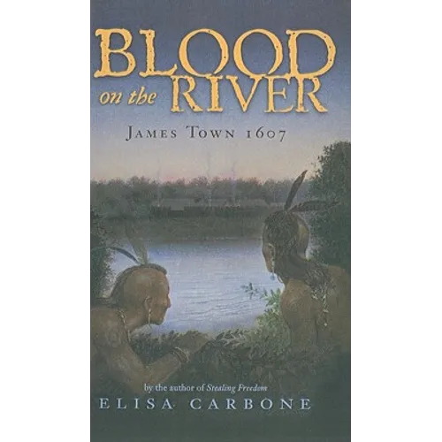 Blood on the River: James Town 1607 - Hardcover