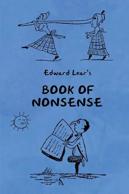 Book of Nonsense (Containing Edward Lear's complete Nonsense Rhymes, Songs, and Stories with the Original Pictures) - Paperback