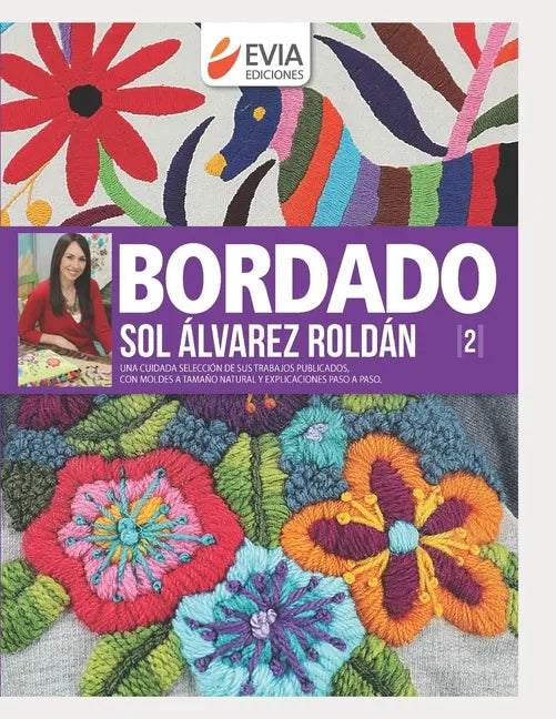 Bordado: una cuidada selección de sus trabajos publicados, con moldes a tamaño natural y explicaciones paso a paso - Paperback