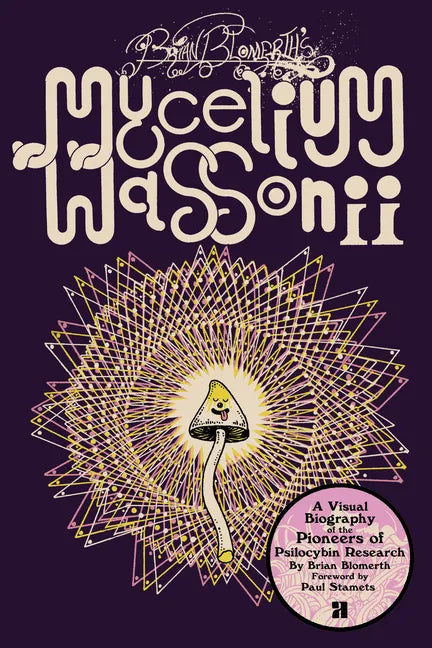 Brian Blomerth's Mycelium Wassonii - Paperback