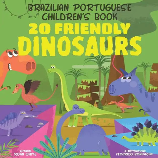 Brazilian Portuguese Children's Book: 20 Friendly Dinosaurs - Paperback