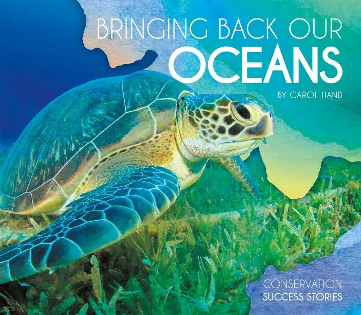 Bringing Back Our Oceans - Library Binding