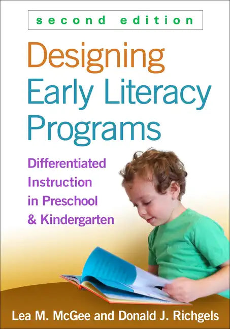 Designing Early Literacy Programs: Differentiated Instruction in Preschool and Kindergarten - Hardcover