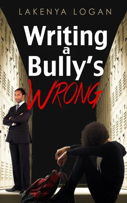 Writing a Bully's Wrong - Paperback