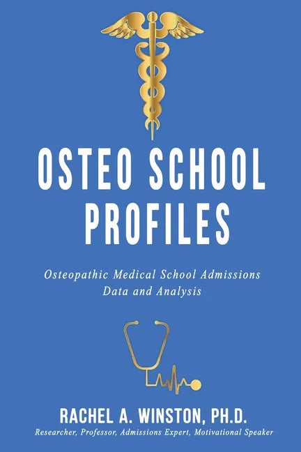 Osteo School Profiles: Osteopathic Medical School Admissions Data and Analysis - Paperback