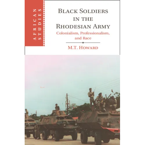 Black Soldiers in the Rhodesian Army - Hardcover