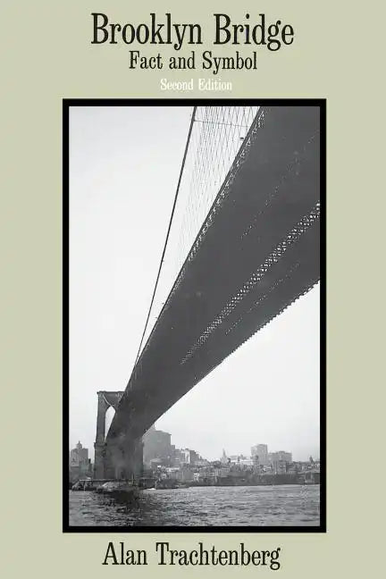Brooklyn Bridge: Fact and Symbol - Paperback