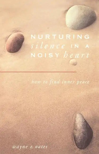 Nurturing Silence in a Noisy Heart - Paperback