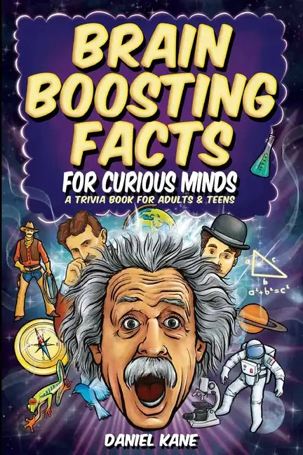 Brain Boosting Facts for Curious Minds, A Trivia Book for Adults & Teens: 1,522 Intriguing, Hilarious, and Amazing Facts About Science, History, Pop C - Paperback