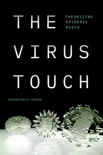 The Virus Touch: Theorizing Epidemic Media - Paperback