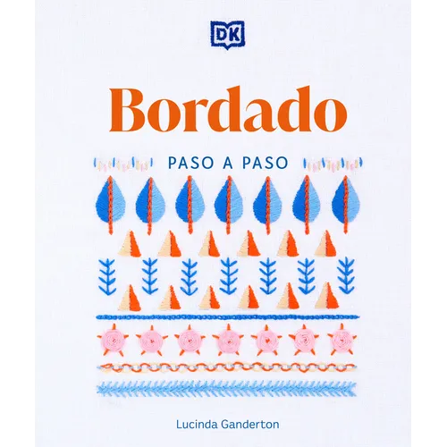 Bordado Paso a Paso (Embroidery Stitches Step-By-Step) - Paperback